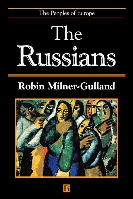 The Russians: The People of Europe (The Peoples of Europe) R. R. Milner-Gulland